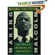 Making Malcolm: The Myth and Meaning of Malcolm X
