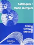 Cataloguer : mode d'emploi. Initiatio...