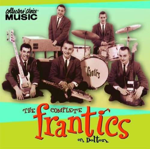 The Frantics - The Complete Frantics On Dolton - Zortam Music