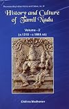 History and Culture of Tamil Nadu, v. 2  c. 1310-c.1885 AD (vol.2)