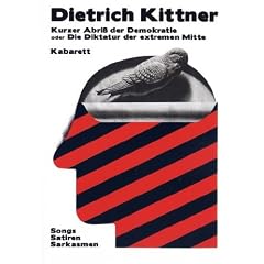 Dietrich Kittner - Kurzer Abriß der Demokratie oder Die Diktatur der extremen Mitte  (DVD - 2009)