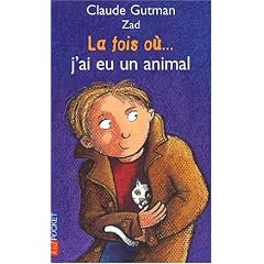 La fois ou... j'ai eu un animal, tome 3