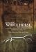 Uffington White Horse and Its Landscape: Investigations at White Horse Hill Uffington, 1989-95 and Tower Hill Ashbury, 1993-4 (Thames Valley Landscapes Monograph)