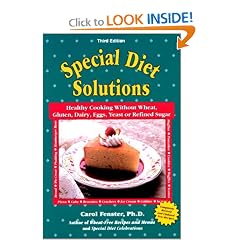 Special Diet Solutions: Healthy Cooking Without Wheat, Gluten, Dairy, Eggs, Yeast, or Refined Sugar