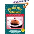 Special Diet Solutions: Healthy Cooking Without Wheat, Gluten, Dairy, Eggs, Yeast, or Refined Sugar by Carol Fenster PhD.