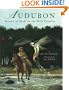 Audubon: Painter of Birds in the Wild Frontier