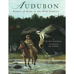 Audubon: Painter of Birds in the Wild Frontier