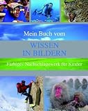 Produkt-Bild: Mein Buch vom Wissen in Bildern: Farbiges Nachschlagewerk f&uuml;r Kinder