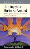 Turning Your Business Around: How to Spot the Warning Signs and Keep Your Business Healthy