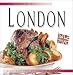 Food of London: A Culinary Tour of Classic British Cuisine (Food of the World Cookbooks)
