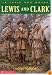 Lewis and Clark (In Their Own Words)
