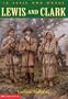 Lewis and Clark (In Their Own Words (Scholastic Hardcover))