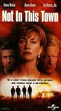 Not in This Town [VHS]