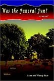 Was the Funeral Fun?: A Novel