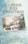 Currier & Ives Christmas: Dreams and Secrets/Snow Storm/Image of Love/Circle of Blessings (Inspirational Christmas Romance Collection)