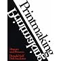 Printmaking: History and Process
