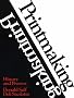 Printmaking: History and Process Printmaking: History and Process
