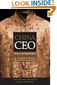 China CEO: Voices of Experience from 20 International Business Leaders (JB Foreign Imprint Series  Asia)