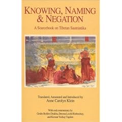 Knowing, Naming and Negation: A Sourcebook on Tibetan Sautrantika