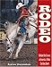Rodeo: Behind the Scenes at America's Most Exciting Sport