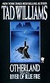 River of Blue Fire (Otherland, Volume 2)