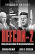 DEFCON-2: Standing on the Brink of Nuclear War During the Cuban Missile Crisis