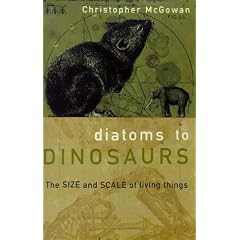 Diatoms to Dinosaurs: Size and Scale of Living Things (Penguin Press Science)