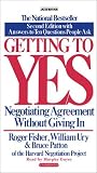 Getting to Yes: Negotiating Agreement Without Giving In
