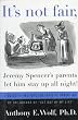 It's Not Fair, Jeremy Spencer's Parents Let Him Stay Up All Night!: A Guide to the Tougher Parts of Parenting