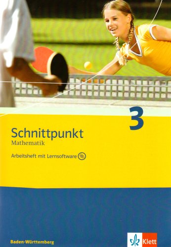 Klett Schnittpunkt Mathematik - Ausgabe f&uuml;r Baden-W&uuml;rttemberg 2004: Schnittpunkt Mathematik 3. 7. Schuljahr. Baden-W&uuml;rttemberg: Arbeitsheft plus L ...