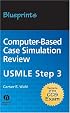 Blueprints Computer-Based Case Simulation Review: USMLE Step 3 (Blueprints Series)