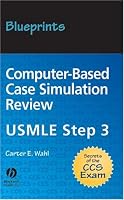 Blueprints Computer-Based Case Simulation Review: USMLE Step 3 (Blueprints Series)