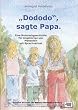 "Dododo", sagte Papa.