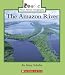 The Amazon River (Rookie Read-About Geography)