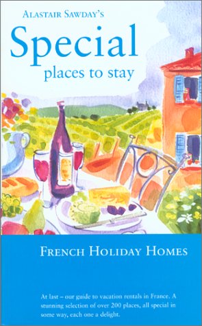 City Travel Guides Discounted  Books : French Holiday Homes (Alastair Sawday's Special Places to Stay French Holiday Homes)