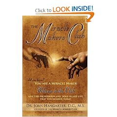 The Miracle Makers Club - Live the Prosperous and Soul Filled Life that You Deserve