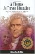 A Thomas Jefferson Education: Teaching a Generation of Leaders for the Twenty-first Century