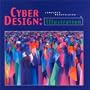 Cyber Design: Illustration: The Best Computer Generated Design