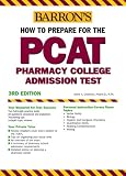 : How to Prepare for the PCAT: Pharmacy College Admission Test (Barron's Pcat)