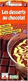 Revue Fleurus  / Les Desserts au chocolat : Les Glaces, les mousses, les desserts fondants