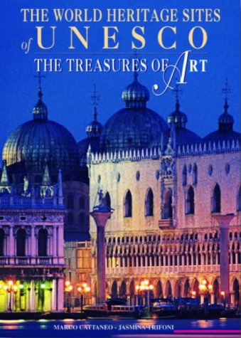 The Treasures of Art: The World Heritage Sites of UNESCO