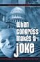 When Congress Makes a Joke: Congressional Humor Then and Now