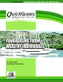 cover of Fundraising from Wealthy Individuals (Quickguides)