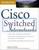 Cisco Switched Internetworks: VLANs, ATM and Voice/Data Integration (Cisco Technical Expert)