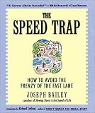 The Speed Trap: How to Avoid the Frenzy of the Fast Lane