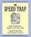  : The Speed Trap: How to Avoid the Frenzy of the Fast Lane