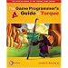 The Game Programmer's Guide to Torque. Under the Hood of the Torque Game Engine (GarageGames)