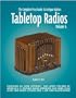 Tabletop Radios, Volume 4 (The Complete Price Guide to Antique Radios)