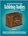 Book Tabletop Radios, Volume 4 (The Complete Price Guide to Antique Radios)