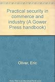 Practical security in commerce and industry